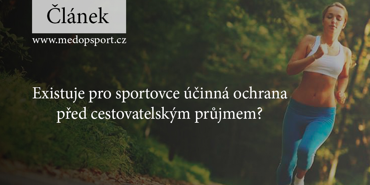 Existuje pro sportovce účinná ochrana před cestovatelským průjmem?