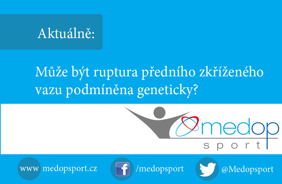 Může být ruptura předního zkříženého vazu podmíněna geneticky?